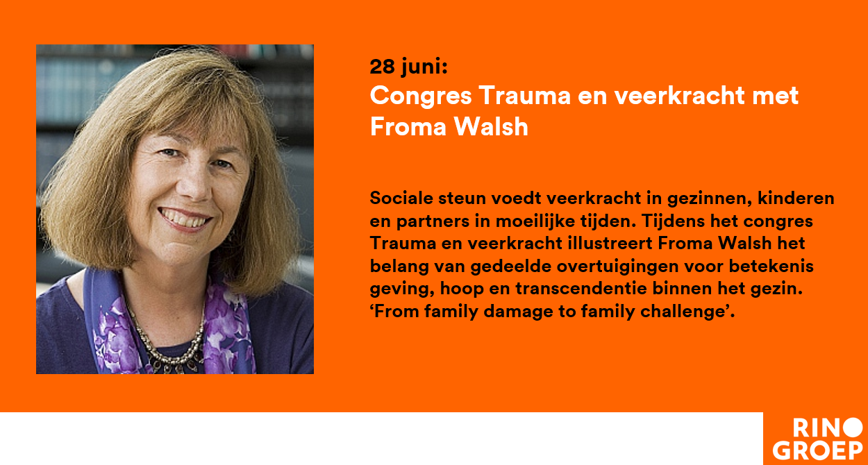 Congres Trauma en veerkracht met Froma Walsh