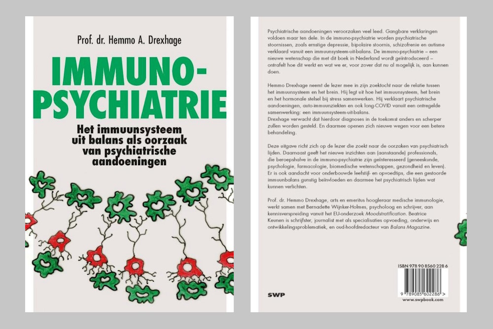 Immuno psychiatrie. Het immuunsysteem-uit-balans als oorzaak van psychiatrische aandoeningen