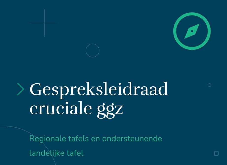 Gespreksleidraad helpt cruciale ggz te garanderen