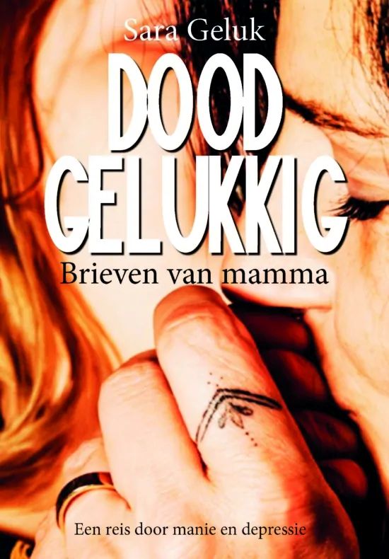 Doodgelukkig: een reis door manie en depressie